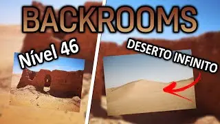 Nível 46 - Deserto Infinito - Backrooms Explicado