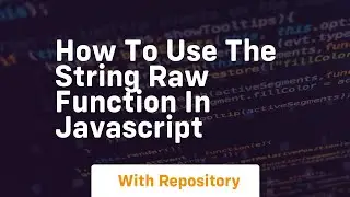 How to use the string raw function in javascript