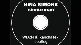 Nina Simone - Sinnerman (RanchaTek & WD2N Bootleg) BEST DEEP HOUSE 2014