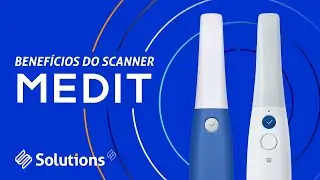 Benef&iacute;cios do scanner Medit