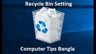 Recycle Bin Setting Bangla (You must Know)