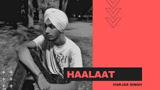 Haalaat | Harjas Singh | Jass Music | Latest Punjabi Songs