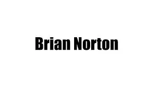 Brian Norton  Biography
