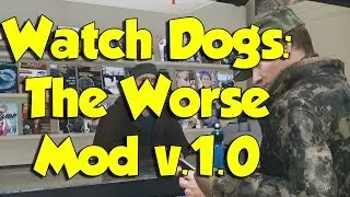 The Worse Mod v.1.0 for Watch Dogs without MaLDo's Textures (1080p)