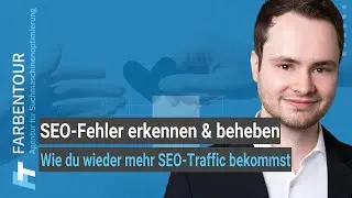 11 schwere SEO-Fehler erkennen und beheben: Wie du wieder mehr SEO-Traffic bekommst