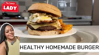 Home-made Beef  Burger Recipe | juicy with low fat | The French Lady recipes