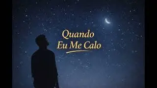 Quando Eu Me Calo | Louvor no Silêncio da Presença de Deus