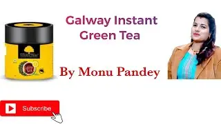 Galway Instant Green Tea Demo by Monu Pandey