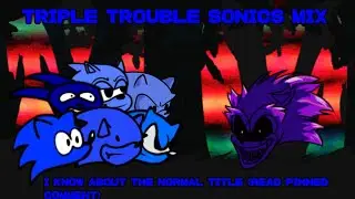 FNF Triple Trouble Sonic's Mix