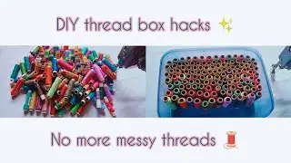 most useful tricks to fix messy thread🧵box 🎁 how to fix messy threadbox easily | clever thread hacks