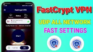How to set up FastCrypt VPN with UDP All Network settings for fast and secure browsing 