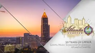It's Time To Celebrate 50 Years Of The Atlanta Chapter Of GMWA!