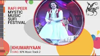 Khumariyaan | Track 2 | Rafi Peer Mystic Music Sufi Festival