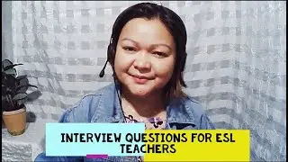Common Interview Questions for ESL Teacher
