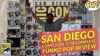 SAN DIEGO COMIC CON 2018 COMPLETE FUNKO POP REVIEW