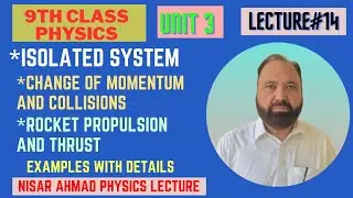 Isolated system || change of momentum and collisions || Rocket propulsion and thrust ||  examples 