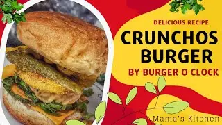 Crunchos Burger by Burger O Clock Recipe | New & Unique Burgers Recipe | Mama's Kitchen