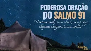 POWERFUL PRAYER OF THE PSALM 91 - No evil will come on you, and no disease will come near your tent