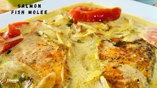 Fish Molee | ഫിഷ് മോളീ | Salmon Fish Molee  | dhanyacooking