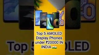 Top 5 AMOLED Phones Under ₹20,000 | Best Amoled Display Picks 2025 #amoleddisplay #bestphones2025