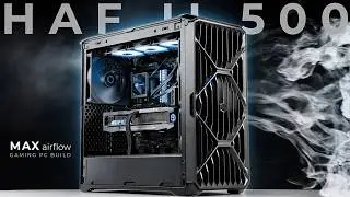 This Might Be Peak Airflow - Cooler Master HAF II 500 Gaming PC Build