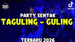 TAGULING GULING 🔥 - PARTY SENTAK VIRAL TERBARU 2026 | TOKAN RMXR 