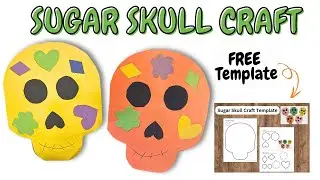 Sugar Skull Craft [Free Printable Template]