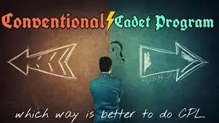 Conventional Way  VS Cadet Program | Discussed Major Differences | Fly With Sky 👮