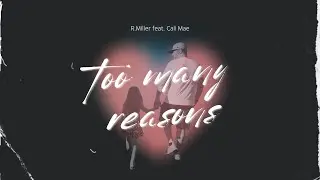 Too Many Reasons Official Music Video - R.Miller feat. Cali Mae