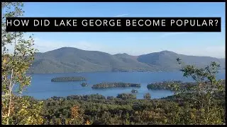 Lake George Tourism History | Background, Businesses and Boom