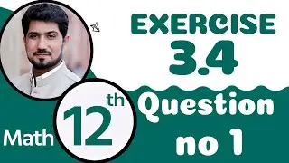 12th Class Math Chapter 3 - 12th Maths Ch 3 Exercise 3.4 Question 1 - 2nd Year Math Chapter 3