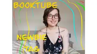 Booktube Newbie Tag! | rowanreads [CC]