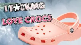I F*CKING LOVE CROCS!!!