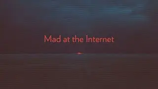 Null - Mad at the Internet Theme