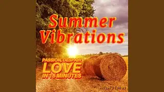 Summer Vibrations