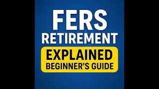 👉 FERS Retirement Explained | Beginner&rsquo;s Guide for Federal Employees
