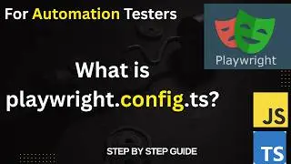 What is Playwright Config File? | Playwright Configuration Explained for Beginners