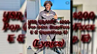 YSR Gramz - $200 Pop (feat. BabyFxce E & GrindHard E) (lyrics)