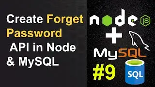How to Create Forget Password API in Node JS and MySQL - Node JS & MySQL API #9