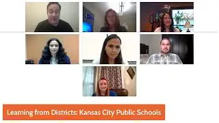 Learning from Districts: Kansas City Public Schools