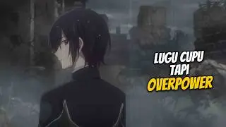 SANGKING OVERPOWER NGALAHIN RAJA IBLIS SEORANG DIRI - ALUR CERITA ANIME OVERPOWER