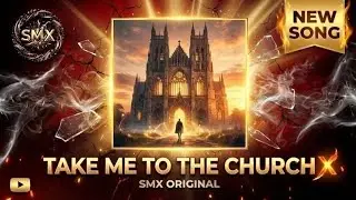 Take Me To The Church - SMX ORIGINAL - SpicyMusicX 