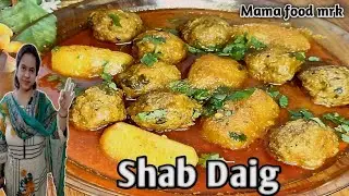 Shab Daig | Kofta Recipe | shaljam ka salan | Kofta Curry | Mama Food Mrk