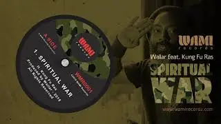 Spiritual War - Wallar feat Kung Fu Ras