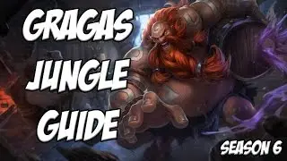 Gragas Jungle Guide Season 6 - League Of Legends