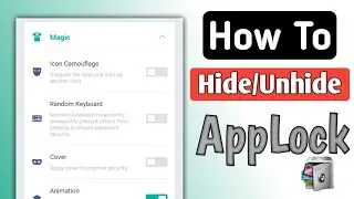 How To Hide/Unhide AppLock
