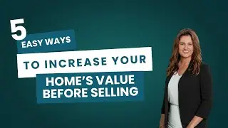 5 Easy Ways to Increase Your Home&rsquo;s Value Before Selling!