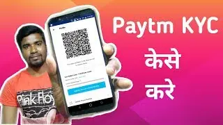 Paytm KYC Kese Kare 2019 | Paytm KYC In 30 Seconds