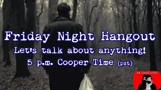 Friday Night Hangout!