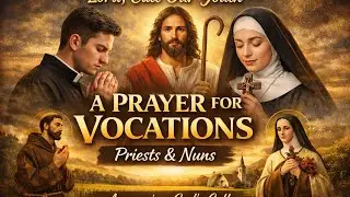A POWERFUL  PRAYER FOR VOCATIONS 